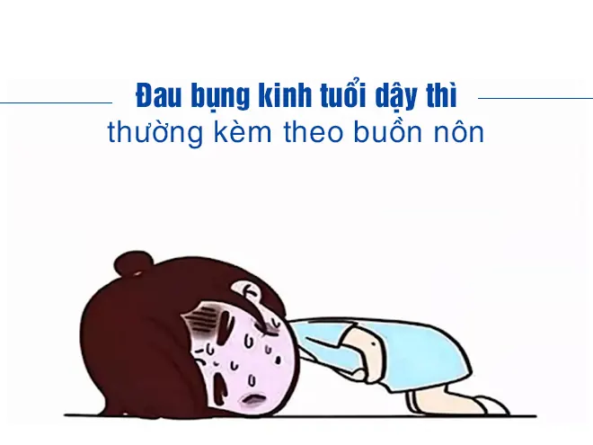 dau-bung-kinh-tuoi-day-thi-thuong-kem-theo-buon-non-va-tieu-chay