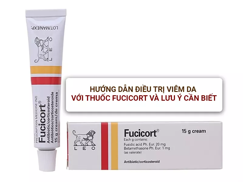Hướng dẫn điều trị viêm da với thuốc Fucicort và lưu ý cần biết