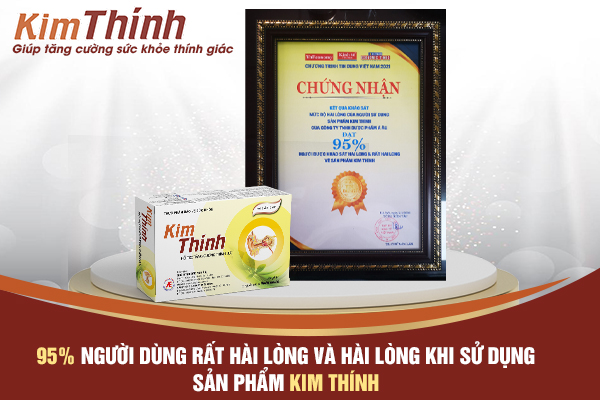 95% người dùng hài lòng về hiệu quả giảm ù tai, nghe kém của Kim Thính