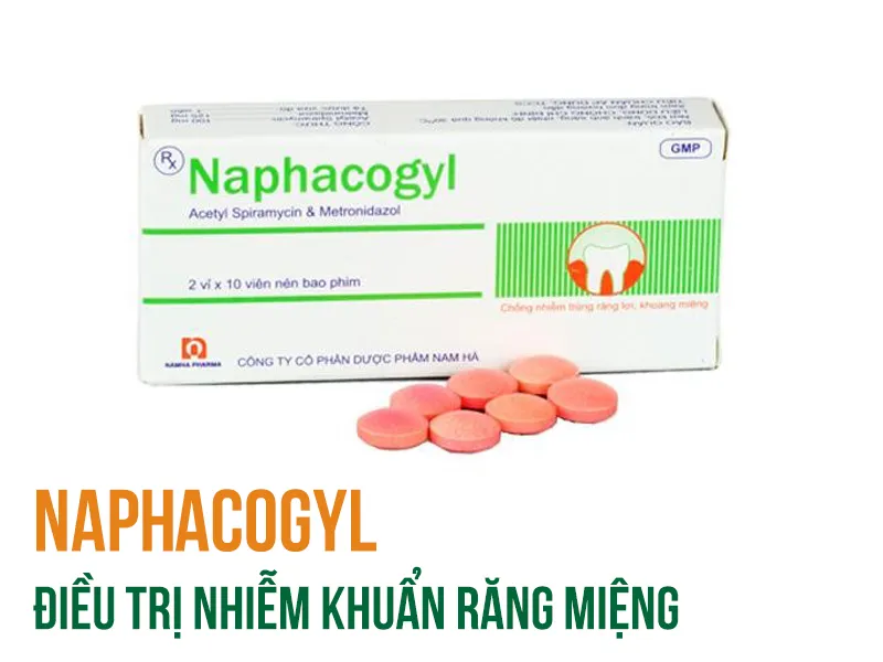 Cách sử dụng thuốc Naphacogyl điều trị nhiễm trùng răng miệng