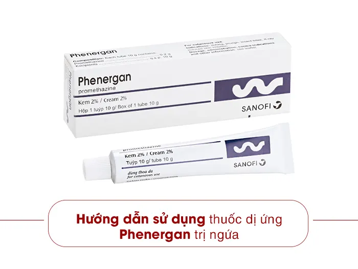 Hướng dẫn sử dụng thuốc dị ứng Phenergan trị ngứa da an toàn