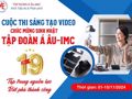 Á Âu - IMC phát động cuộc thi sáng tạo video chào mừng sinh nhật 19 năm