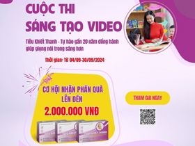 THỂ LỆ CUỘC THI SÁNG TẠO VIDEO "Tiêu Khiết Thanh - Tự hào gần 20 năm đồng hành  giúp giọng nói trong sáng hơn"