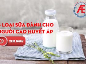 5 loại sữa dành cho người cao huyết áp an toàn nhất. XEM NGAY